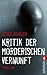 Kritik der mörderischen Ver...