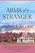 Arms of a Stranger by Danice Allen