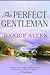 The Perfect Gentleman by Danice Allen