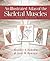 An Illustrated Atlas of the Skeletal Muscles, 3rd Edition