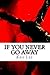 If You Never Go Away
