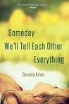 Someday We'll Tel...