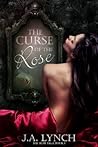The Curse of the Rose (The Rose Saga) The Curse of the Rose (The Rose Saga)