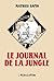 Le Journal de la Jungle [In...