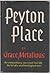 Peyton Place by Grace Metalious Peyton Place by Grace Metalious