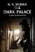 The Dark Palace (Silas Quinn, #3)