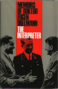 The Interpreter: Memoirs of Doktor Eugen Dollmann