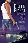 Letting Evil In by Ellie Eden