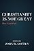 Christianity Is Not Great: How Faith Fails