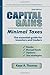 Capital Gains, Minimal Taxes 2009: The Essential Guide for Investors and Traders