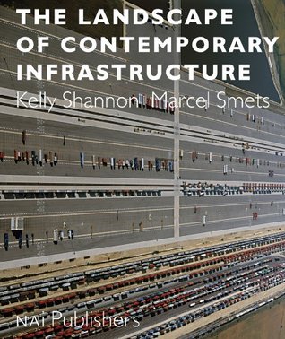 The Landscape of Contemporary Infrastructure (Hardcover)