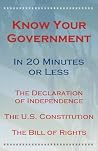 Know Your Government - The Declaration of Independence, The U.S. Constitution and All Amendments Know Your Government - The Declaration of Independence, The U.S. Constitution and All Amendments
