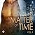 A Matter of Time, Vol. 1 (A...