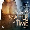 A Matter of Time, Vol. 1 by Mary Calmes