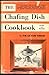 The Chafing Dish Cookbook