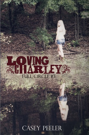 Loving Charley (Full Circle, #3)