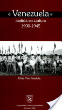 Venezuela Metida En Cintura, 1900-1945 (Hardcover)