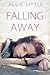 Falling Away: A Novel