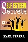 Self Esteem Secrets by Karl Perera