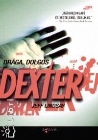 Drága, dolgos Dexter (Dexter #2)
