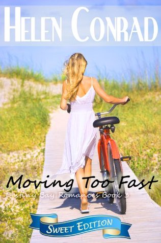 Moving Too Fast (Destiny Bay: Forever Yours #3)