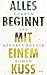 Alles beginnt mit einem Kuss