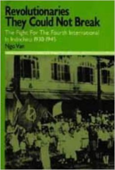 Revolutionaries they could not break: The fight for the Fourth International in Indochina 1930-1945