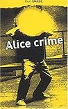Alice Crime