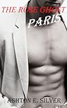 The Rose Ghost ~ Paris (The Rose Ghost, #1)