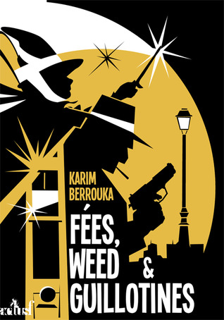 Fées, Weed et Guillotines (Mass Market Paperback)