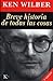 Breve historia de todas las cosas by Ken Wilber
