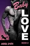 Baby Love by Andrea  Smith