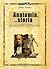 Anatomia di una storia. I ventidue passi che strutturano un g... by John Truby