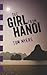 The Girl From Hanoi by Tom   Myers