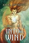 Into the Wind by Shira Anthony