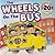 The Wheels on the Bus [With CD]