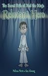 The Secret Path of Ned the Ninja: Reluctant Hero The Secret Path of Ned the Ninja: Reluctant Hero