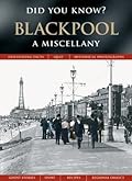 Blackpool: A Miscellany