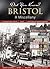 Bristol: A Miscellany (Did You Know?)