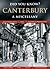 Canterbury: A Miscellany (Did You Know?)