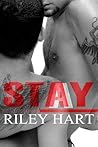 Stay by Riley Hart