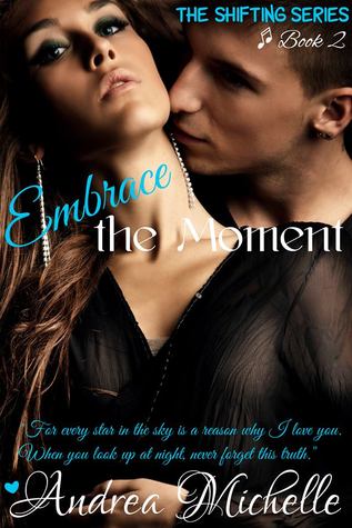 Embrace the Moment (Shifting, #2)
