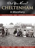 Cheltenham: A Miscellany