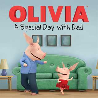 Olivia: A Special Day With Dad