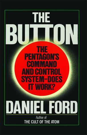 The Button: The Pentagon's Command And Control System- Does It Work? (Paperback)