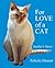 For Love of a Cat: Sophie's Story