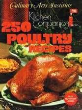 250 Poultry Recipes (Culinary Arts Intitute Kitchen Companion Series)