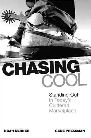 EBOOK Chasing Cool: Standing Out in Today's Cluttered Marketplace