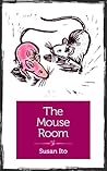 The Mouse Room by Susan Ito