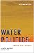 Water Politics in Northern Nevada: A Century of Struggle, Second Edition (Shepperson Series in Nevada History)